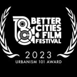 The 2023 Urbanism 101 award at the Better Cities Film Festival